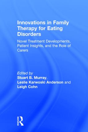Innovations in Family Therapy for Eating Disorders