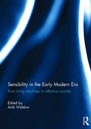 Sensibility in the Early Modern Era - Hardback