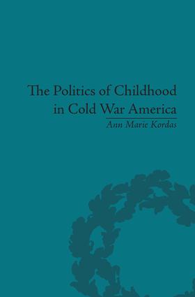Politics of Childhood in Cold War America