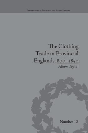Clothing Trade in Provincial England, 1800–1850