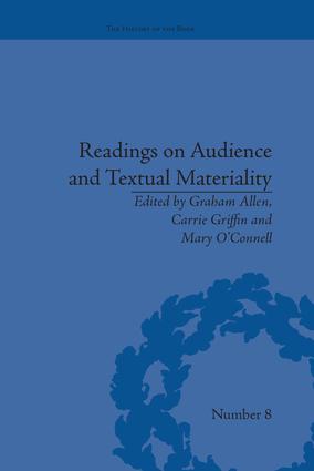Readings on Audience and Textual Materiality