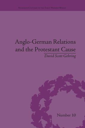 Anglo-German Relations and the Protestant Cause