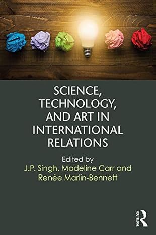 Science, Technology, and Art in International Relations - Hardback