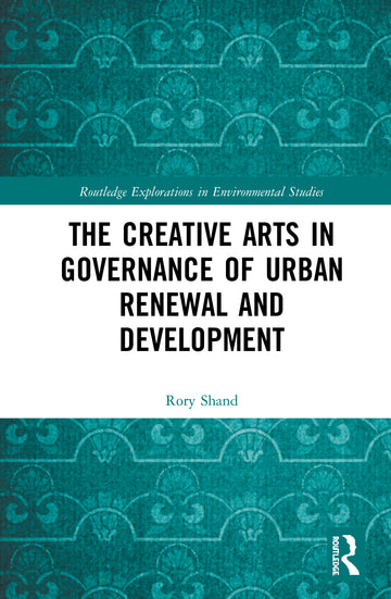 Creative Arts in Governance of Urban Renewal and Development