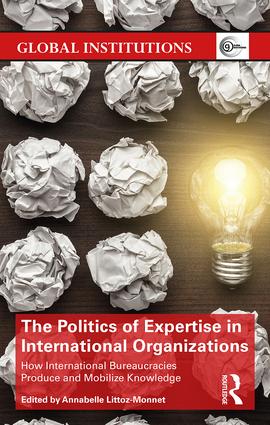 Politics of Expertise in International Organizations