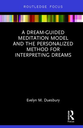 Dream-Guided Meditation Model and the Personalized Method for Interpreting Dreams