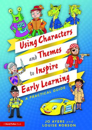 Using Characters and Themes to Inspire Early Learning