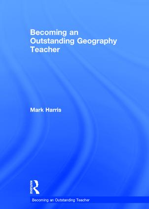 Becoming an Outstanding Geography Teacher