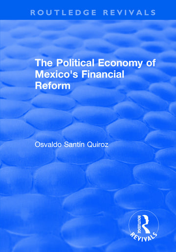 Political Economy of Mexico's Financial Reform