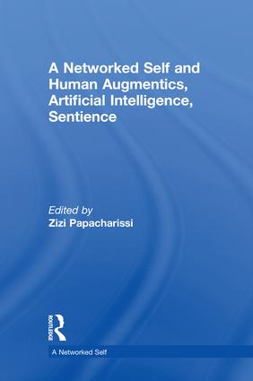 Networked Self and Human Augmentics, Artificial Intelligence, Sentience