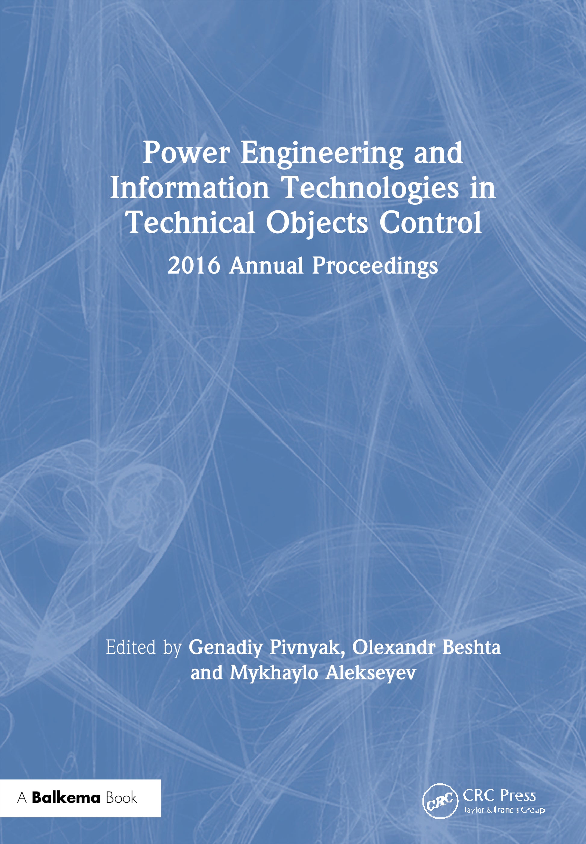 Power Engineering and Information Technologies in Technical Objects Control