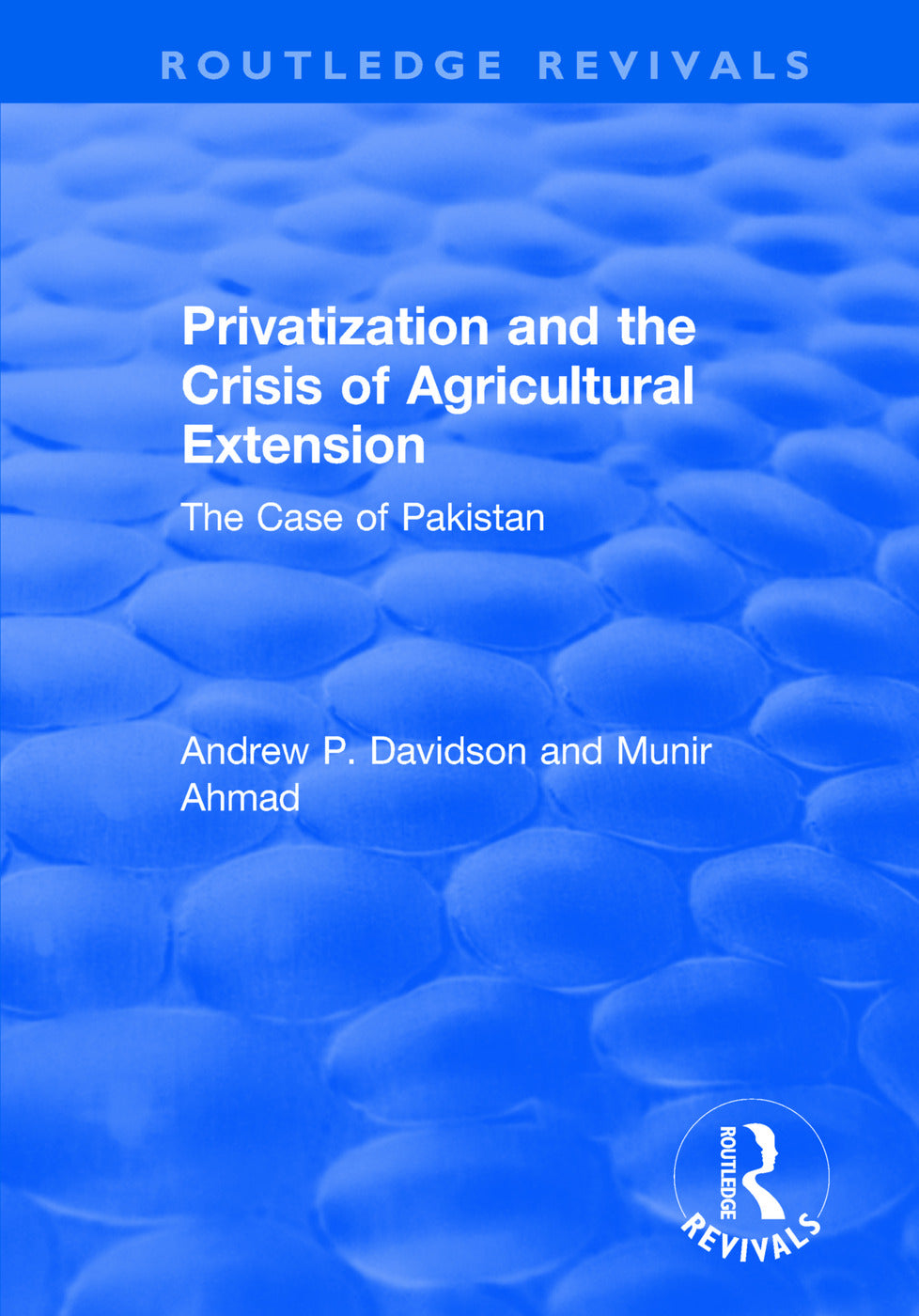 Privatization and the Crisis of Agricultural Extension: The Case of Pakistan