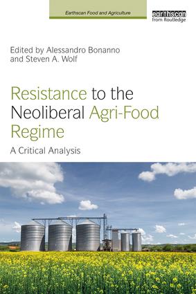 Resistance to the Neoliberal Agri-Food Regime