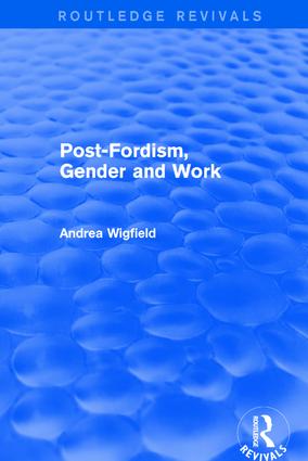 Revival: Post-Fordism, Gender and Work (2001) - Hardback