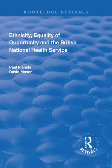 Ethnicity, Equality of Opportunity and the British National Health Service