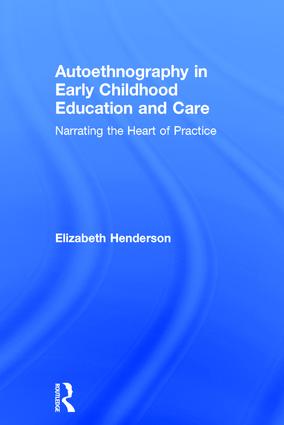 Autoethnography in Early Childhood Education and Care