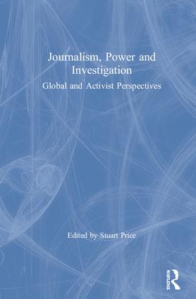 Journalism, Power and Investigation