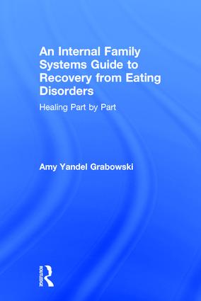 Internal Family Systems Guide to Recovery from Eating Disorders
