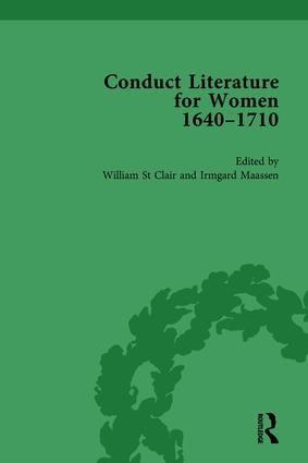 Conduct Literature for Women, Part II, 1640-1710 vol 1