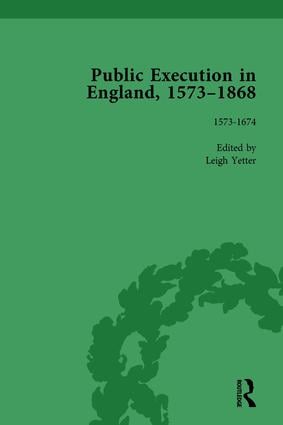 Public Execution in England, 1573–1868, Part I Vol 2