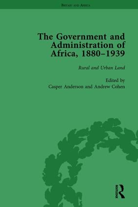 Government and Administration of Africa, 1880–1939 Vol 4
