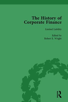 History of Corporate Finance: Developments of Anglo-American Securities Markets, Financial Practices, Theories and Laws Vol 3