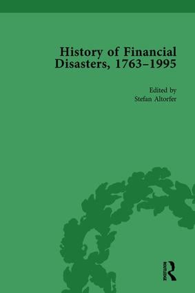 History of Financial Disasters, 1763-1995 Vol 1