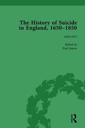 History of Suicide in England, 1650–1850, Part I Vol 1