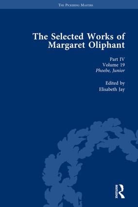Selected Works of Margaret Oliphant, Part IV Volume 19