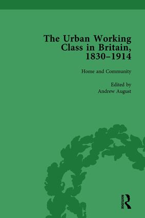 Urban Working Class in Britain, 1830–1914 Vol 1