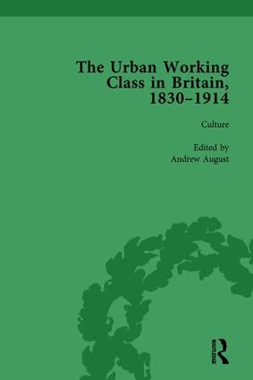 Urban Working Class in Britain, 1830–1914 Vol 3
