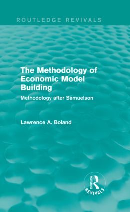 Methodology of Economic Model Building (Routledge Revivals)