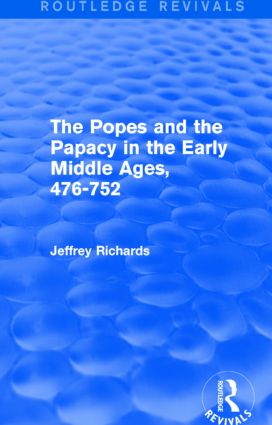 Popes and the Papacy in the Early Middle Ages (Routledge Revivals)