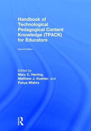 Handbook of Technological Pedagogical Content Knowledge (TPACK) for Educators