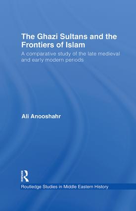 Ghazi Sultans and the Frontiers of Islam