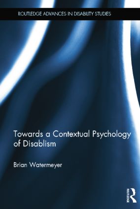 Towards a Contextual Psychology of Disablism