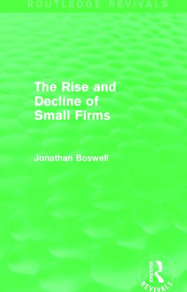 Rise and Decline of Small Firms (Routledge Revivals)