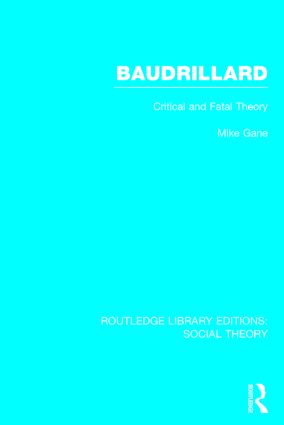Baudrillard (RLE Social Theory)