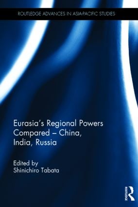 Eurasia's Regional Powers Compared – China, India, Russia