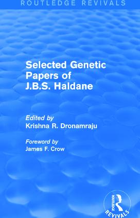 Selected Genetic Papers of J.B.S. Haldane (Routledge Revivals)