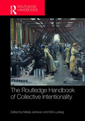 Routledge Handbook of Collective Intentionality