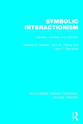 Symbolic Interactionism (RLE Social Theory)