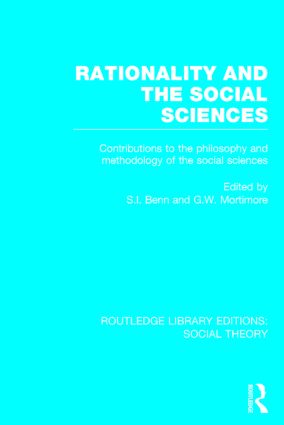 Rationality and the Social Sciences (RLE Social Theory)