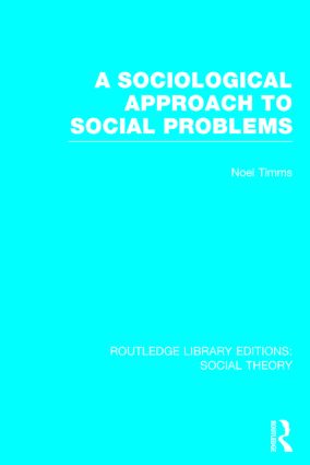 Sociological Approach to Social Problems (RLE Social Theory)