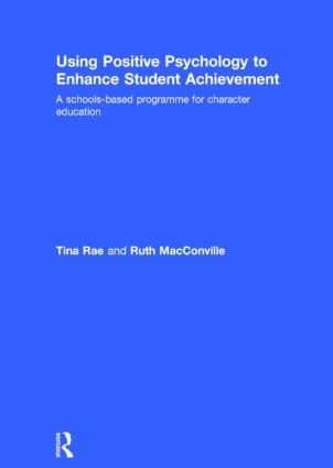 Using Positive Psychology to Enhance Student Achievement
