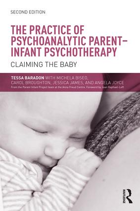 Practice of Psychoanalytic Parent-Infant Psychotherapy