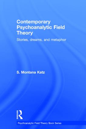 Contemporary Psychoanalytic Field Theory