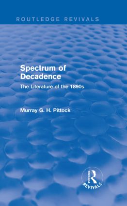 Spectrum of Decadence (Routledge Revivals)