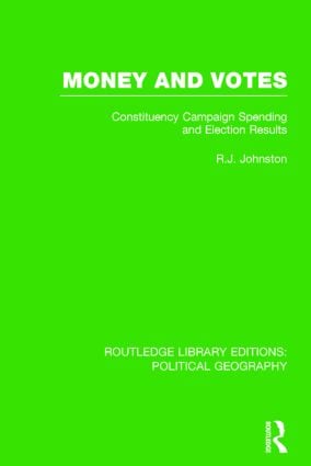 Money and Votes (Routledge Library Editions: Political Geography)