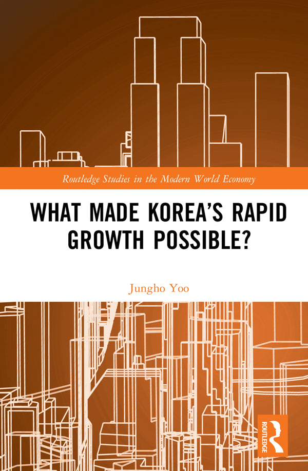 What Made Korea’s Rapid Growth Possible?